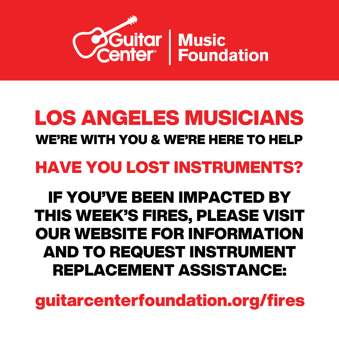 Los Angeles musicians and artists, we’re with you, and we’re here to help.</p>
<p>Have you lost instruments and gear? If you’ve been impacted by this week’s fires, please visit our website for information and to request instrument replacement assistance. The Guitar Center Music Foundation is committed to supporting our music community in times of need.</p>
<p>➡️ Visit guitarcenterfoundation.org/fires to submit your request and learn more.</p>
<p>Please share this post with anyone who might need this support. Together, we can help restore the music and rebuild the community. ❤️